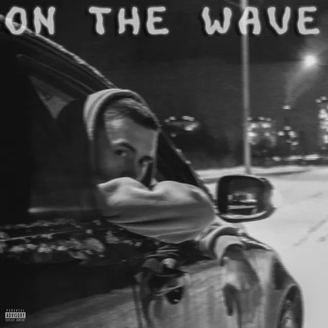 ON THE WAVE (prod. by EazyBeats)