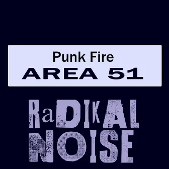 Area 51 by Punk Fire