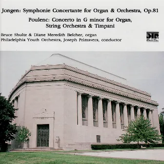 Jongen: Symphonie Concertante, Op. 81 - Poulenc: Concerto in G Minor by Bruce Shultz