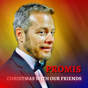 Christmas With Our Friends by Promis