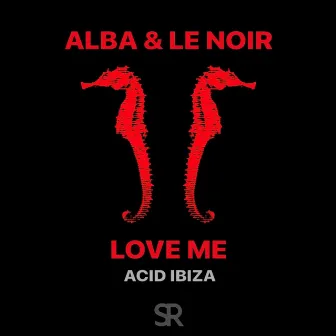 Love Me by Le Noir