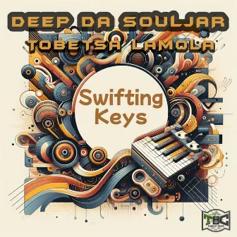 Swifting Keys by Deep Da Souljar