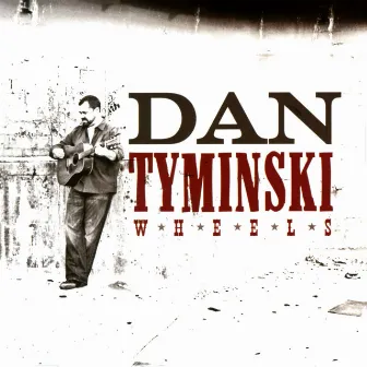 Wheels by Dan Tyminski