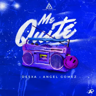 Me Quité by Angel Gomez