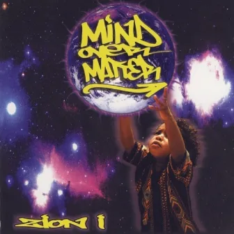 Mind Over Matter by Zion I