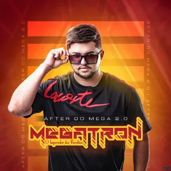 After do Mega 2.0 (Arrochadeira) by Megatron