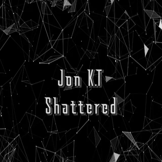 Shattered