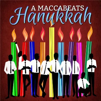 A Maccabeats Hanukkah by Maccabeats