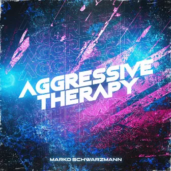 Aggressive Therapy by Marko Schwarzmann