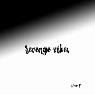 Revenge Vibes by Ronnie C