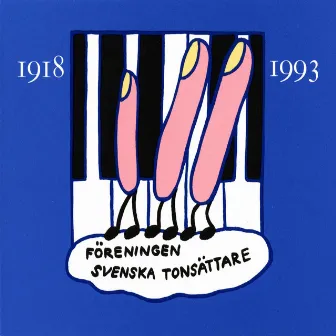 Föreningen Svenska Tonsättare (Recorded 1918-1993) by Mats Liljefors