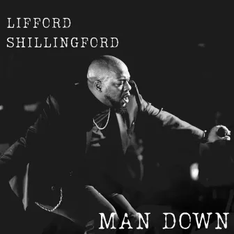 Man Down by Lifford Shillingford