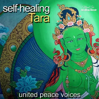 Self Healing Tara by United Peace Voices