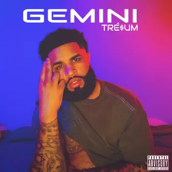 Gemini by Tré$um