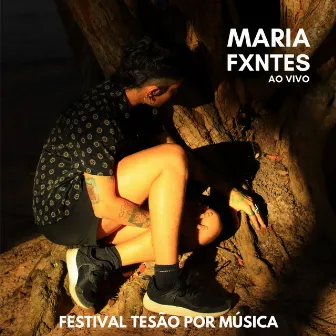 Maria Fxntes ao Vivo no Festival Tesão por Música by Tesão Por Música