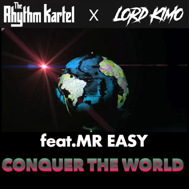 Conquer the World - The Lord Kimo Remix