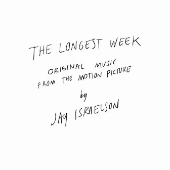 The Longest Week (Original Music from the Motion Picture) by Jay Israelson