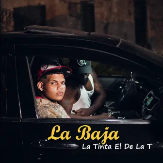 La Baja by La Tinta El De La T