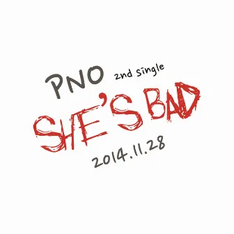 She's Bad (쉬즈 베드) by PNO