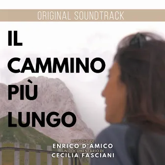 Il Cammino Più Lungo (Original Soundtrack) by Enrico D'Amico