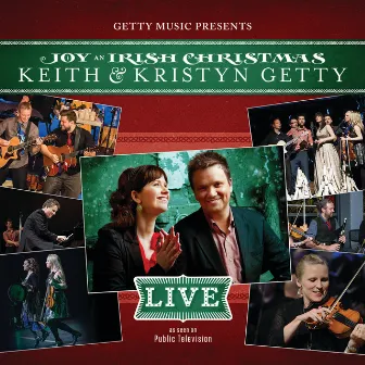 Joy - An Irish Christmas LIVE by Keith & Kristyn Getty