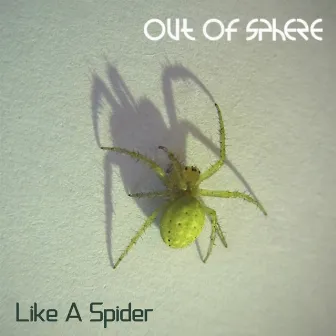 Like A Spider by Out Of Sphere