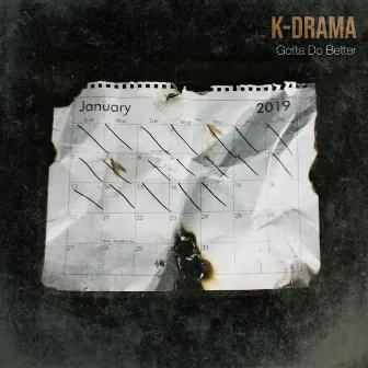 Gotta Do Better by K-Drama