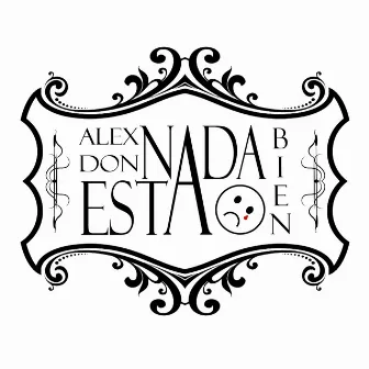 Nada Está Bien by Alex Don Oficial