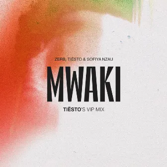 Mwaki (Tiësto's VIP Mix) by Sofiya Nzau