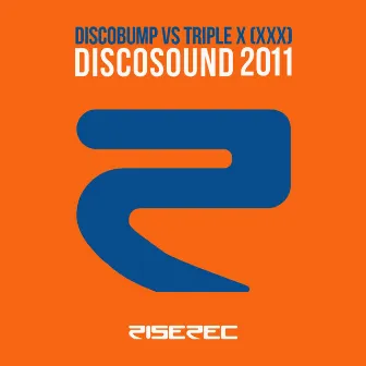 Discosound 2011 by Triple X (XXX)