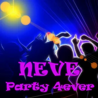 Party 4ever by Ne've