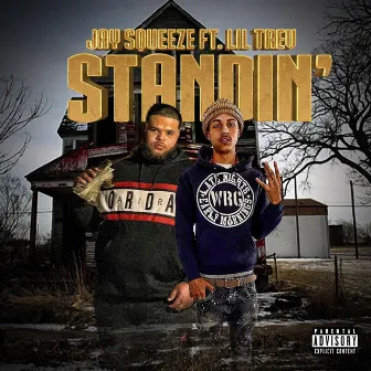 Standin' by Jay Squeeze