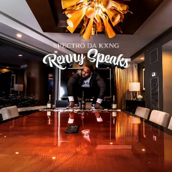 Renny Speaks by Spectro Da Kxng