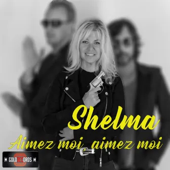 Aimez moi, aimez moi by Shelma