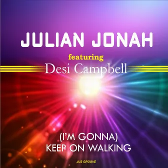 Keep on Walking(I'm Gonna ) by Julian Jonah