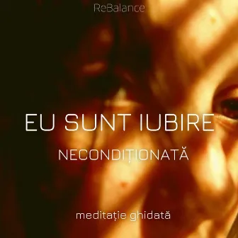 Eu Sunt Iubire Necondiționată by Liliana Stefan