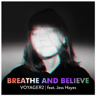 Breathe And Believe by Voyager2