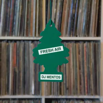 Fresh Air by DJ Mentos