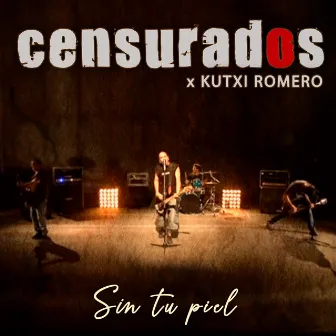 Sin Tu Piel by Censurados