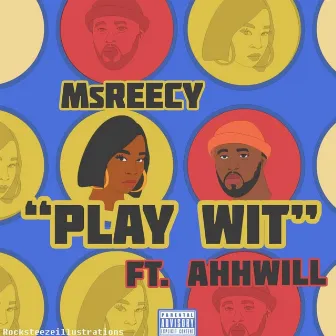 Play Wit by Ms Reecy