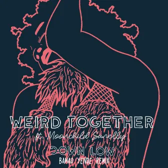 Down Low (Bamao Yende Remix) (feat. Moonchild Sanelly) by Weird Together