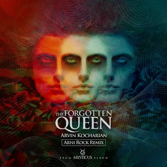 The Forgotten Queen (Arni Rock Remix) by Arvin Kocharian