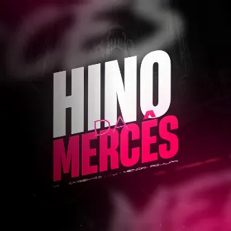 HINO DA MERCÊS by DJ MENOR AGUILAR