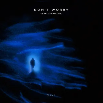 Don't Worry by XIXI