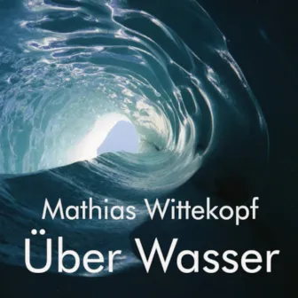 Über Wasser by Mathias Wittekopf