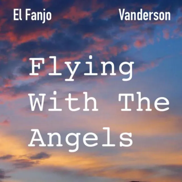 Flying With the Angels