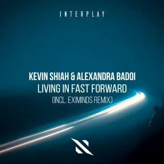 Living In Fast Forward (incl. Eximinds Remix) by Kevin Shiah