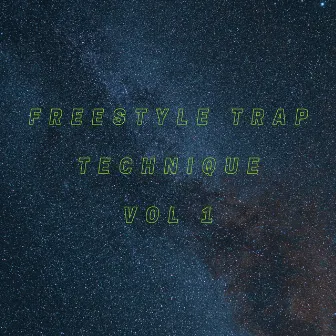 Freestyle Trap Technique, Vol. 1 by Bluzz LeBleu