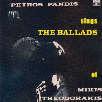 Petros Pandis Sings the Ballads of Mikis Theodorakis by Petros Pandis