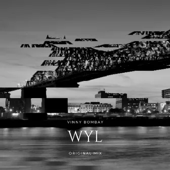 WYL by Vinny Bombay